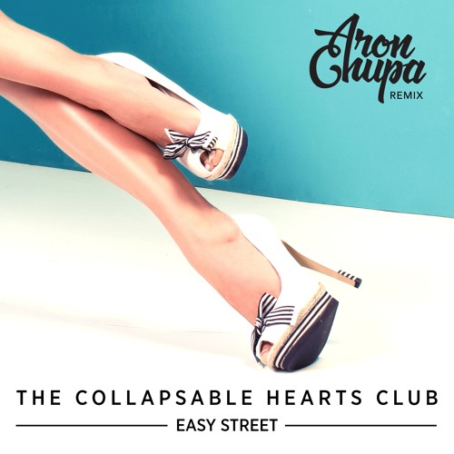 The Collapse Heart Club - Easy Street (feat. Jim Bianco & Petra Haden) ARONCHUPA REMIX