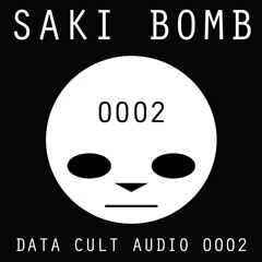 Data Cult Audio 0002 - Saki Bomb