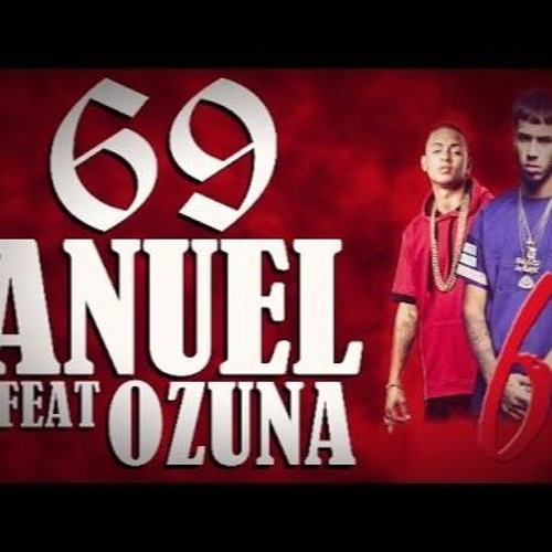 Stream Anuel AA Ft Ozuna - 69 (Official Remix) by SIEMPRE LEAL; NUNCA SAPO  | Listen online for free on SoundCloud
