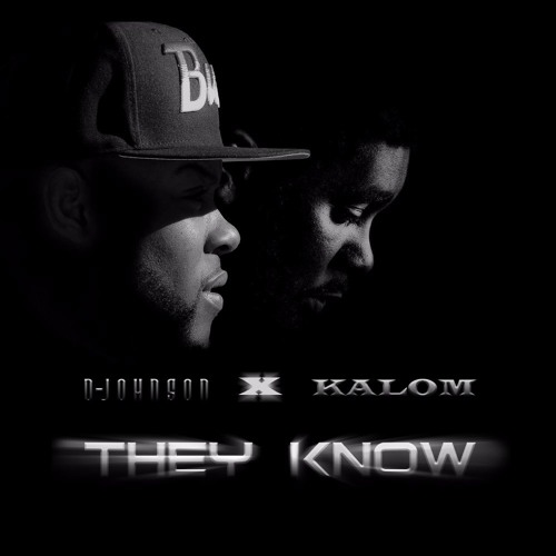 D.Johnson - They Know ft. Kalom
