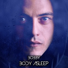 Bobby - Body Asleep (Original Mix) [Free Download]
