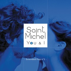 Saint Michel - You & I (Rusty Hook Remix)