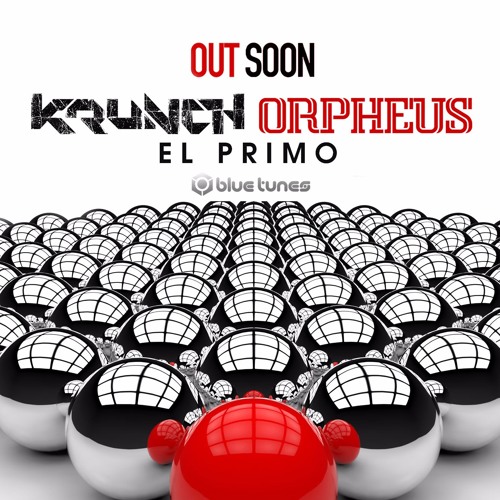 Orpheus VS Krunch - El Primo  [ Out in BlueTunes Records ]