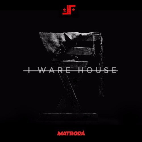 JOYRYDE - I Ware House (Matroda Remix)