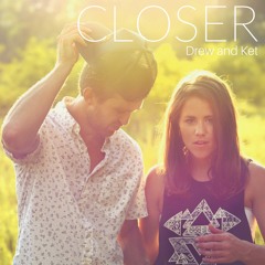 Closer (The Chainsmokers / Drew and Ket Cover)