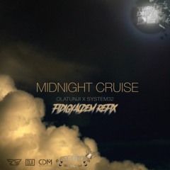 Midnight Cruise (fidigyaldem refix)Olatunji x System32