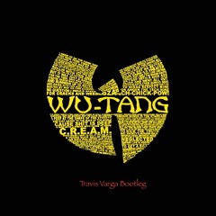 Wu-Tang Clan - C.R.E.A.M. (Travis Varga Bootleg)
