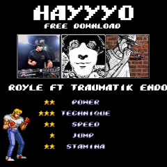 (FREE DL) HAYYYO - MR TRAUMATIK & ENDO (Produced by Royle)