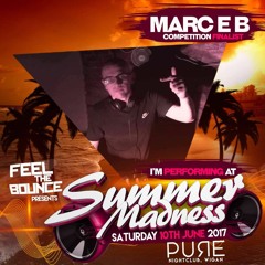 DJ Marc E B - Feel The Bounce Summer Madness Comp Demo