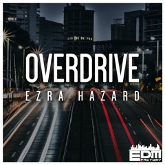 Ezra Hazard - Overdrive