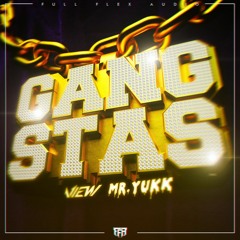 VIEW & Mr. Yukk - Gangstas (Free DL) [Full Flex Audio]