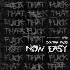NOW EASY - Fuck That (Prod. by Doytra)