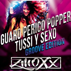 100 LIKE FREE!! Guaro Perico Popper Tussi & Sexo (Groove Edition Zmoxx 2017) Previo