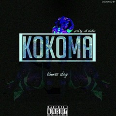 Timmss Obey - Kokoma(prod.Ak shakur