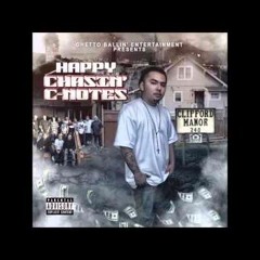 happy chasin c-notes Catch Me On the Block
