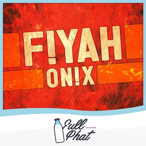 ON!X - F!YAH [CLiP] - [FP017] - OUT ON 6/7/17