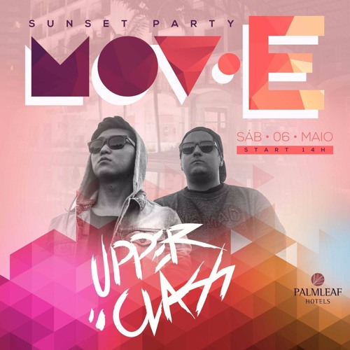 UpperClass @ Mov.E (06/05/17)