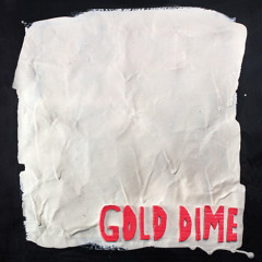 Gold Dime - Shut Up