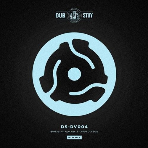 Bukkha Vs. Jojo Mac ▶ Dread Out Dub (Steppers Refix) [DS - DV004]