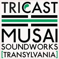 TRICAST05 ☵ Musai Soundworks