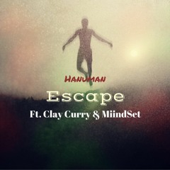 Escape (Ft. Clay Curry & MiindSet)