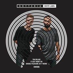 Tim Deluxe - It Just Won't Do (Double Pleasure 2017 Remix) KW006