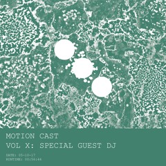 Motion Cast Vol. 10: Special Guest DJ
