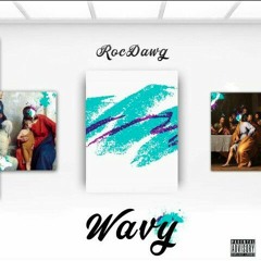 Roc Dawg - Wavy (Prod. By Fat Bastard)