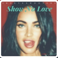 Show No Love - CA$H × RELLO