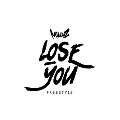 Millyz - Lose you Freestyle -