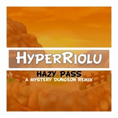 Hazy Pass (A Mystery Dungeon Remix)