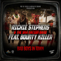 Richie stephens feat Bounty Killer- Bad Boys In Town