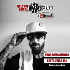 Rola Um Som Aí NéoÔ DJ Abú - Programa #5