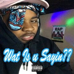 Gloh - Wat is u sayin??[PROD.BY KVNGFLEXIE]