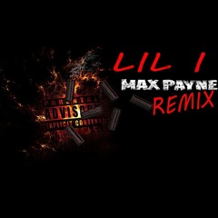 Lil i Maxpayne Remix
