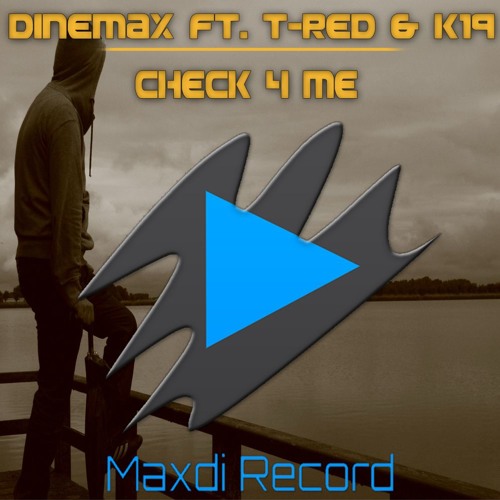 DineMax Ft. T-Red & K19 - Check 4 Me