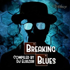 Breaking Blues MiniMix - Speakeasy Comp compiled by DJ Eliazar