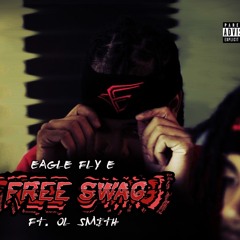 Eagle Fly e X Ol Smith - FreeSwag