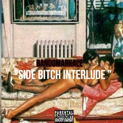 SideBitchInterlude