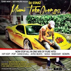 DJ STAKZ "OFFICIAL MIAMI TAKEOVER 2017 MIX" (CLEAN)