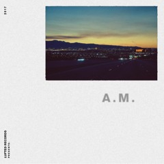 A.M. (Out on Apple Music & Spotify!)