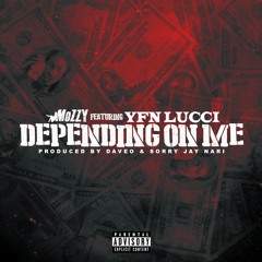 Depending On Me (feat. YFN Lucci) [Prod. DaveO & Sorry Jay Nari]
