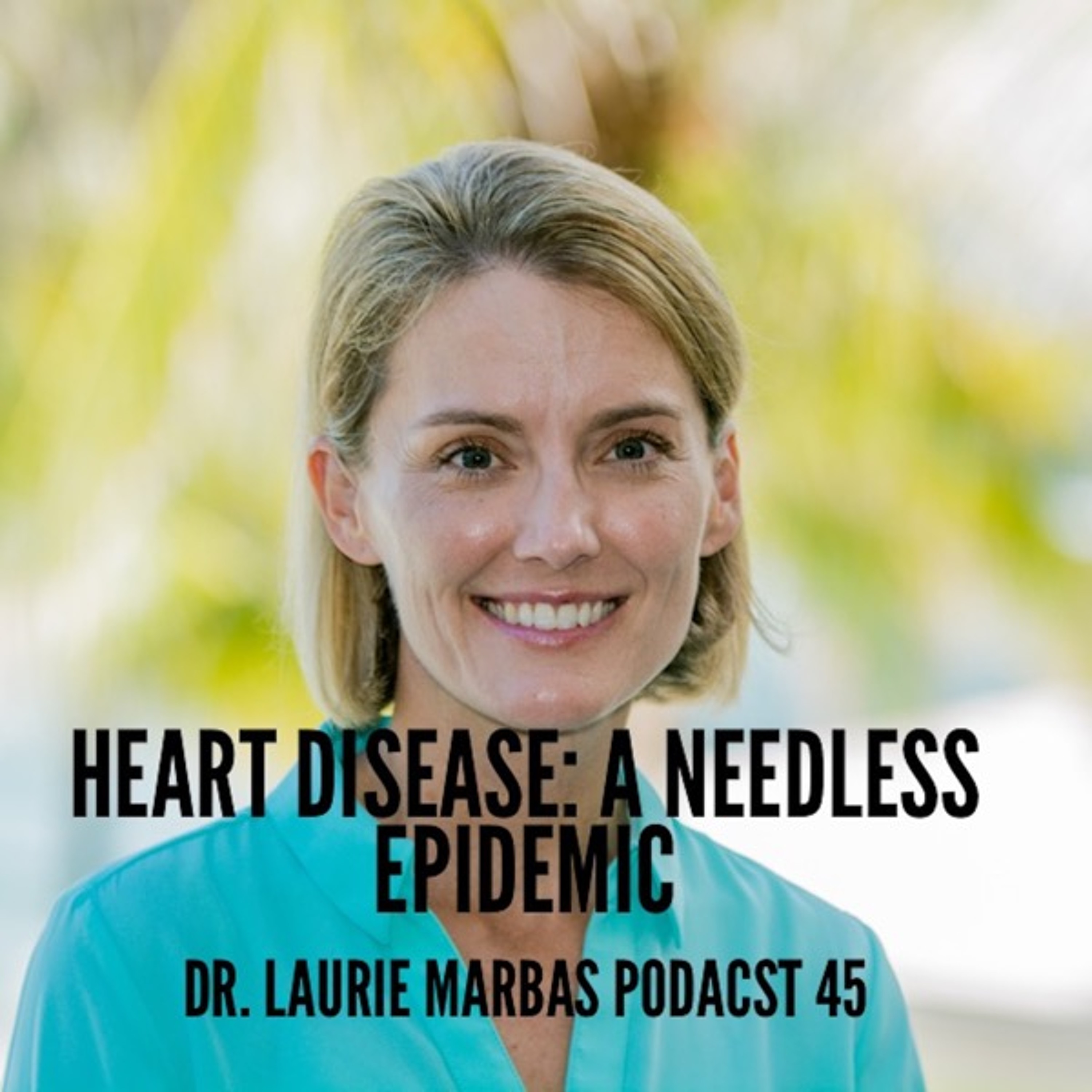 Heart disease: a needless epidemic