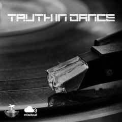 Truth In Dance Episode 14 - DJs & Producers