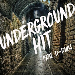 Underground Hit - (Feat. D-Dubz)(Prod. CNDCTR) (Explicit)