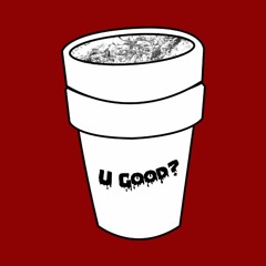 U GOOD? (Prod. by soen)