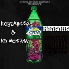 KobeMinus2 & Kd Montana -Reasons