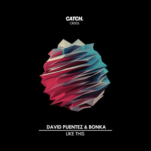 BONKA & David Puentez - Like This (Reece Low Remix) Out Now!