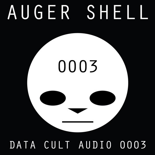 Data Cult Audio 0003 - Auger Shell