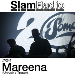 #SlamRadio - 241 - Mareena (Unrush / Tresor)